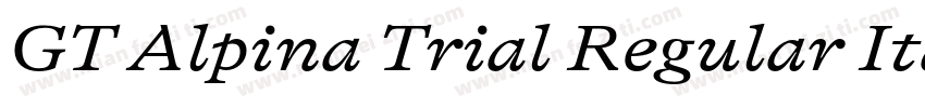 GT Alpina Trial Regular Italic字体转换